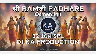 श्री RAMजी PADHARE  Osmin Mir  Tapori Remix  22 Jan Spl  Dj Rc Production X Dj Ka Production [upl. by Tilney]