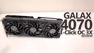 GALAX RTX 4070 1 Click OC 3X Review [upl. by Moazami]