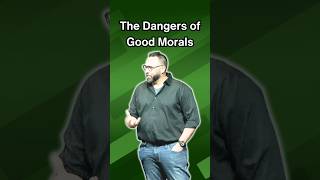 The danger of good morals sermonclip [upl. by Euk]