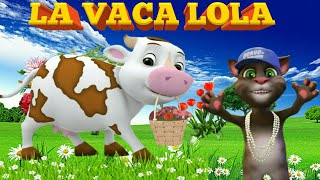 La vaca lola  canciones infantiles  mi gatito Tom [upl. by Kenay194]