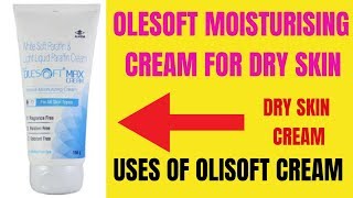 Olesoft moisturizing cream for dry skinOlesoft cream uses for skin [upl. by Lubba]