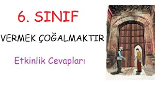 Vermek Çoğalmaktır Metni Etkinlik Cevapları 6 Sınıf Türkçe [upl. by Tnerb]