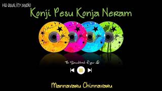 Konji Pesu Konjam Neram  Mannavaru Chinnavaru  High Quality Audio 🔉 [upl. by Lacee]