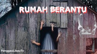 Rumah Berantu Ngachau Ngeregau [upl. by Htide]