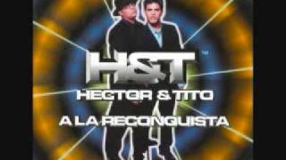 6 Noche de Loba  Hector amp Tito  A la Reconquistawmv [upl. by Ariad]