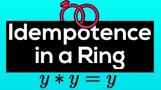 Showing that an Element from a Ring is Idempotent [upl. by Corette219]