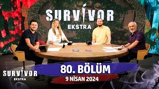 Survivor Ekstra 80 Bölüm  9 Nisan 2024 SurvivorEkstra [upl. by Eerdua]