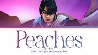 KAI Peaches Lyrics 카이 Peaches 가사 Color Coded Lyrics [upl. by Arikehs180]