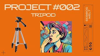 Ein TRIPOD aus dem 3DDRUCKER 🤔  Project002 [upl. by Ryley204]