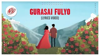 1974AD  Gurasai Fulyo Lyrics Video [upl. by Esilehs471]