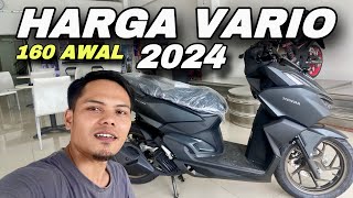 VARIO 160 TERBARU 2024 ADA 3 HARGA DARI 2 TIPE 🔥🔥🔥 [upl. by Llemej]