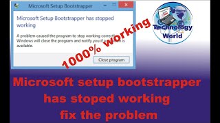 Microsoft setup bootstrapper has stoped working fix problem  Simple Solution [upl. by Natan157]