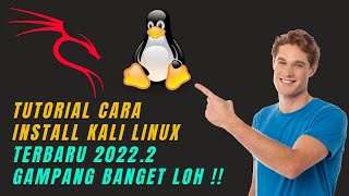 Tutorial cara Install kali linux terbaru 20222 Gampang banget Loh [upl. by Latty116]