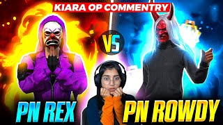 PN REX VS PN ROWDY  HARSH amp KIARA OP COMMENTRY  1 VS 1  GARENA FREE FIRE [upl. by Enneibaf657]