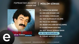 Yol Ver Dağlar Müslüm Gürses Official Audio yolverdağlar müslümgürses  Esen Müzik [upl. by Bruce]