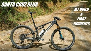 Santa Cruz Blur 29  Build and First Thoughts [upl. by Aehcsrop410]