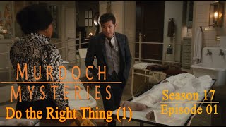 Murdoch Mysteries  Season 17 Episode 1  Do the Right Thing 1 [upl. by Noam]