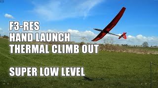 F3RES GLIDER HAND LAUNCH THERMAL CLIMB OUT  SUPER LOW LEVEL 2021 [upl. by Ware]