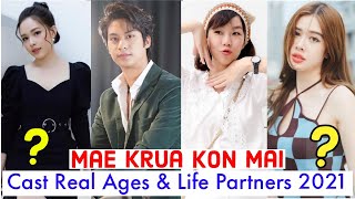 Mae Krua Kon Mai Cast Real Ages amp Real Life Partners 2021  My Mischievous Fiancee Celeb profile [upl. by Clari]