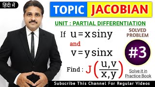 JACOBIAN IN PARTIAL DIFFERENTIATION SOLVED PROBLEM 3 IN HINDI [upl. by Charlean]