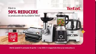 Pana la 50 reducere la produsele de bucatarie Tefal  Altex [upl. by Ssyla]