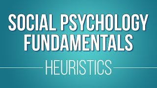 Heuristics Learn Social Psychology Fundamentals [upl. by Hardden]