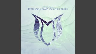 Butterfly Galaxy Miratrix Extended Remix [upl. by Annonyw616]