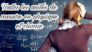 Toutes les unités de mesure en physique et chimie [upl. by Attenwad]