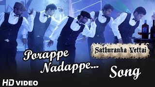 Sathuranga Vettai Songs  Video Songs  1080P HD  Songs Online  Porappe Nadappe Song [upl. by Evan]