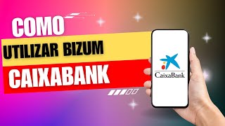 Como Utilizar Bizum Caixabank  Bizum caixabanknow  bizum caixabank now [upl. by Aniuqal]