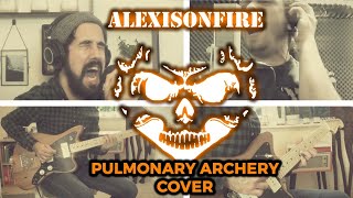 ALEXISONFIRE  Pulmonary Archery COVER [upl. by Nosloc]