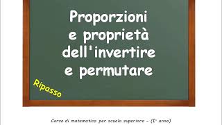 🦉 Lezione di Matematica Proporzioni e proprietà dellinvertire e permutare [upl. by Aielam287]