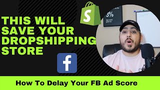 How To Delay Your Facebook Ad Score  Shopify Dropshipping [upl. by Meli]