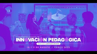 I ENCUENTRO NACIONAL DE INNOVACIÓN PEDAGÓGICA REDESCUBRE TU PASIÓN POR LA DOCENCIA  SEGUNDO DÍA [upl. by Navad]