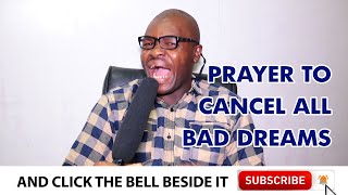 PRAYER POINTS TO CANCEL BAD DREAMS  Evangelist Joshua TV [upl. by Sue]