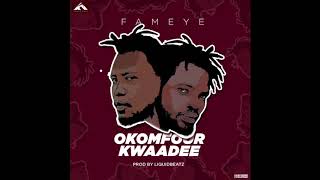 Fameye  Okomfour Kwadee Official Audio [upl. by Nomae496]