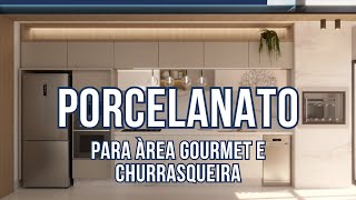 5 Combinações de PORCELANATOS para ÁREA GOURMET E CHURRASQUEIRA [upl. by Carrissa]