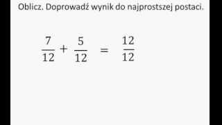 Oblicz i doprowadź wynik do najprostszej postaci  dodawanie ułamków zwykłych  przykład [upl. by Airdnua668]