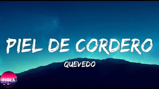 Quevedo Piel de Cordero Letra Lyrics [upl. by Aneg144]