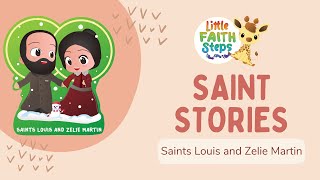 Saints Louis and Zelie Martin  Saint Stories  Little Faith Steps [upl. by Igiul280]