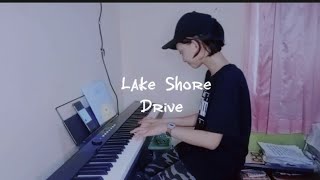 Lake Shore Drive Piano cover [upl. by Scornik938]