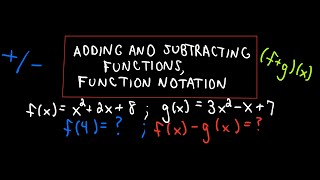 ❖ Adding and Subtracting Functions  Function Notation ❖ [upl. by Llevol]