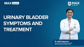 Urinary Bladder Cancer Symptoms and Treatments │Dr Aditi Aggarwal │ Max Hospital Saket [upl. by Lamahj]