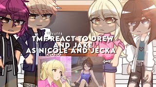 TMF REACT TO DREW AND JAKE AS NICOLE AND JECKA  tmf x class of 09  GCRV [upl. by Whang998]