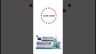 Nebacetin PARA QUE ESTE MEDICAMENTO É INDICADO short medicamentos remedios [upl. by Eustashe]