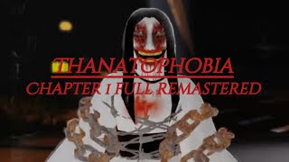 ThanatophobiaChapter 1 full remasteredfull gameplay [upl. by Ern]