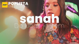 sanah  Do kiedy jestem  Poplista Live Sessions [upl. by Dian184]