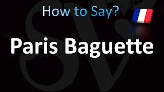 How to Pronounce Paris Baguette [upl. by Lutim272]