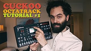 Octatrack Tutorial 1  CUCKOO [upl. by Lynus451]