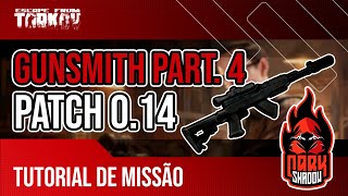 Armeiro parte 4  Gunsmith Part4 Atualizado 014  Tutorial de Quest  Escape From Tarkov [upl. by Dyke903]